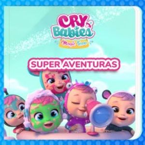 Super aventuras, Cry Babies em Português