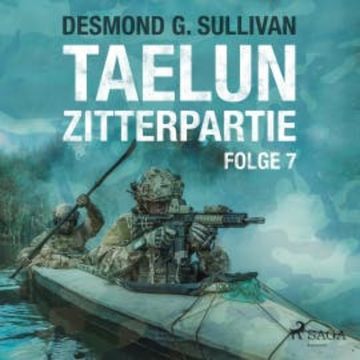 Taelun, Folge 7: Zitterpartie (Ungekürzt) audiobook, Desmond G. Sullivan