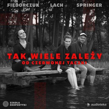 Tak wiele zależy od czerwonej taczki podcast