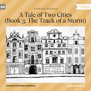 The Track of a Storm (A Tale of Two Cities, Book 3), Charles Dickens