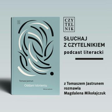 Tomasz Jastrun - Oddani istnieniu audiobook, zespół autorów