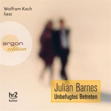 Unbefugtes Betreten audiobook, Julian Barnes