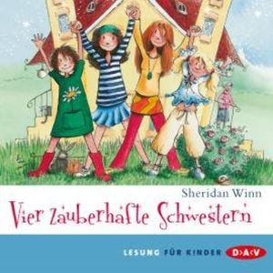 Vier zauberhafte Schwestern - Vier zauberhafte Schwestern, Band 1 (Gekürzt), Sheridan Winn