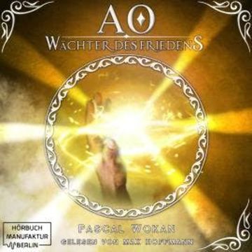 Wächter des Friedens - AO, Band 2 (ungekürzt) audiobook, Pascal Wokan