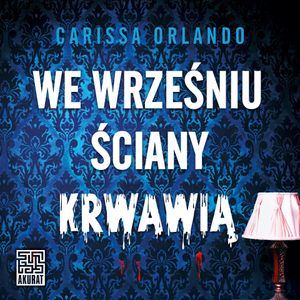 We wrześniu ściany krwawią, Carissa Orlando