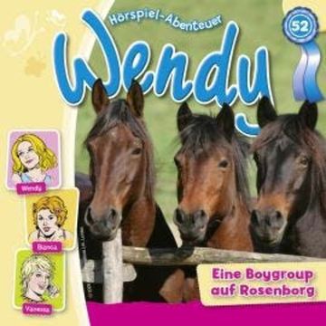 Wendy, Folge 52: Eine Boygroup auf Rosenborg audiobook, Nelly Sand