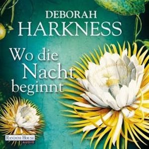 Wo die Nacht beginnt, Deborah Harkness