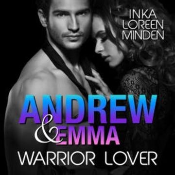 Andrew & Emma - Warrior Lover 6 audiobook, Inka Loreen Minden