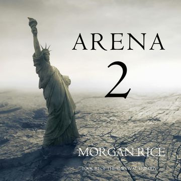 Arena Two (Book Two of the Survival Trilogy) audiobook, Morgan Rice