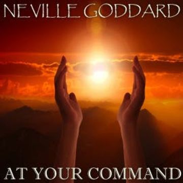 At Your Command audiobook, Neville Goddard