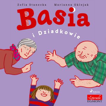 Basia i Dziadkowie audiobook, Zofia Stanecka