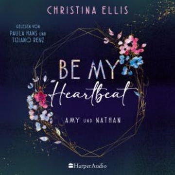 Be my Heartbeat (ungekürzt) audiobook, Christina Ellis