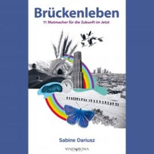 Brückenleben, Sabine Dariusz