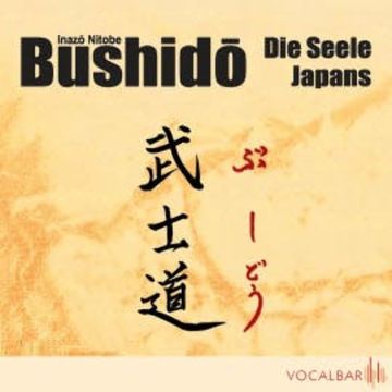 Bushido. Die Seele Japans audiobook, Inazo Nitobe