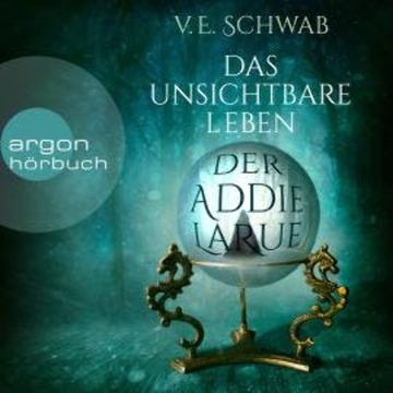 Das unsichtbare Leben der Addie LaRue (Ungekürzt) audiobook, V. E. Schwab