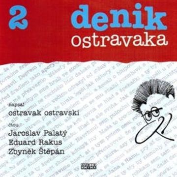 Denik Ostravaka 2 audiobook, Ostravak Ostravski
