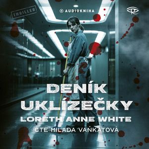 Deník uklízečky, Loreth Anne White