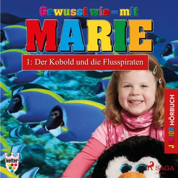 Der Kobold und die Flusspiraten (Gewusst wie - mit Marie 1) audiobook, Heike Wendler