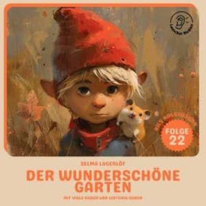 Der wunderschöne Garten (Nils Holgersson, Folge 22), Selma Lagerlöf