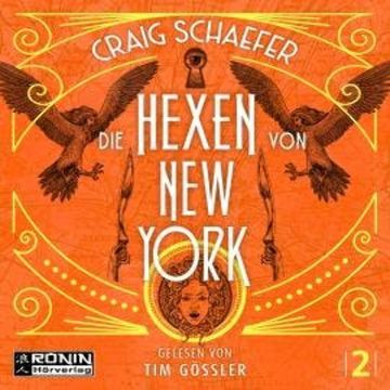 Die Hexen von New York - Gotham Saga, Band 2 (ungekürzt) audiobook, Craig Schaefer