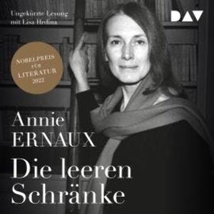 Die leeren Schränke (Ungekürzt), Annie Ernaux