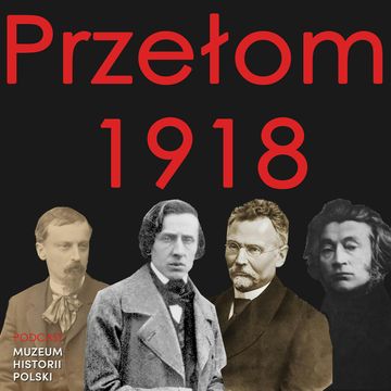 Dlaczego świętujemy 11 listopada? Narodziny II RP audiobook, Muzeum Historii Polski