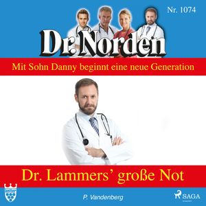 Dr. Lammers grosse Not (Dr. Norden 1074), Patricia Vandenberg