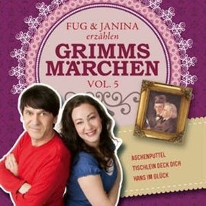 Fug und Janina erzählen Grimms Märchen, Vol. 5, Gebrüder Grimm