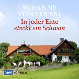In jeder Ente steckt ein Schwan, Susanne von Loessl