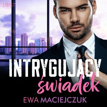 Intrygujący świadek – opowiadanie erotyczne audiobook, Ewa Maciejczuk