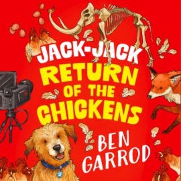 Jack-Jack, Return of the Chickens audiobook, Ben Garrod
