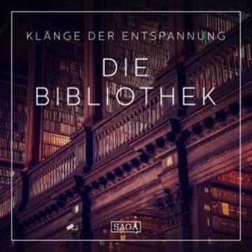 Klänge der Entspannung - Die Bibliothek audiobook, Rasmus Broe