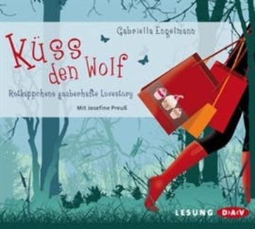 Küss den Wolf audiobook, Gabriella Engelmann