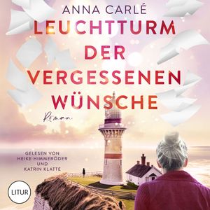 Leuchtturm der vergessenen Wünsche, Anna Carlé