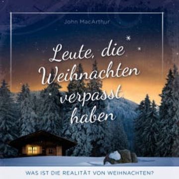 Leute, die Weihnachten verpasst haben audiobook, John F. MacArthur