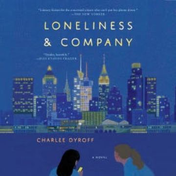 Loneliness & Company audiobook, Charlee Dyroff