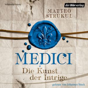 Medici - Die Kunst der Intrige (Die Medici 2), Matteo Strukul