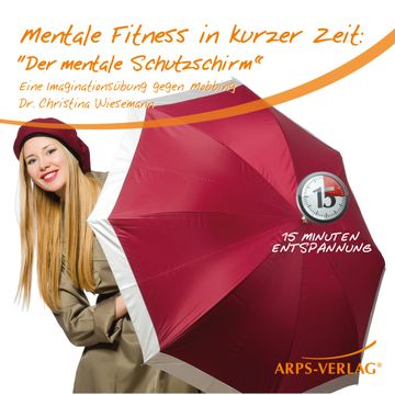 Mentale Fitness in kurzer Zeit: Der mentale Schutzschirm gegen Mobbing audiobook, Horst Vetter