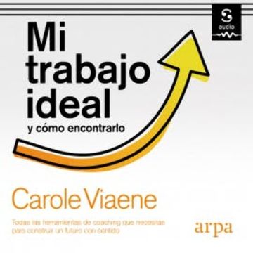 Mi trabajo ideal y cómo encontrarlo audiobook, Carole Viaene