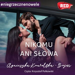 Nikomu ani słowa, Agnieszka Kowalska-Bojar