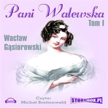 Pani Walewska Tom 1 audiobook, Wacław Gąsiorowski