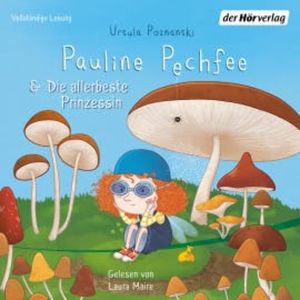 Pauline Pechfee & Die allerbeste Prinzessin, Ursula Poznanski