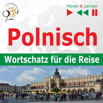 Polnisch Wortschatz für die Reise: 1000 wichtige Wörter und Wendungen audiobook, Dorota Guzik