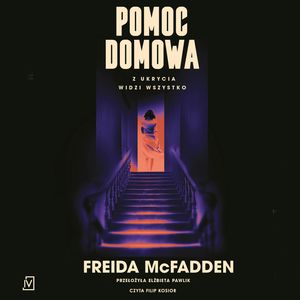 Pomoc domowa. Tom 1, Freida McFadden