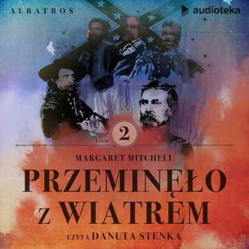 Przeminęło z wiatrem. Część druga audiobook, Margaret Mitchell