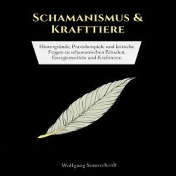Schamanismus & Krafttiere audiobook, Wolfgang Sonnscheidt