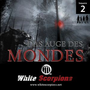Sequenz 2 - Das Auge des Mondes, White Scorpions