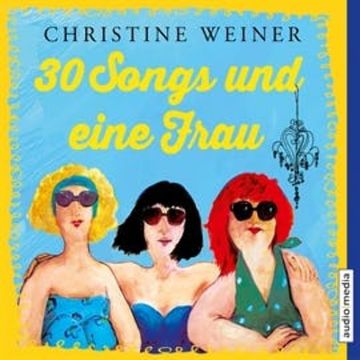 30 Songs und eine Frau audiobook, Christine Weiner