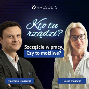 Szczęście w pracy. Czy to możliwe? Gość: Halina Piasecka, epizod: 34 audiobook, Sławek Błaszczak