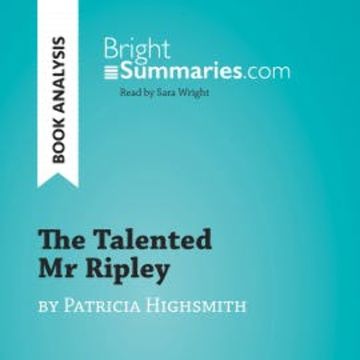 The Talented Mr Ripley by Patricia Highsmith (Book Analysis) audiobook, Bright Summaries